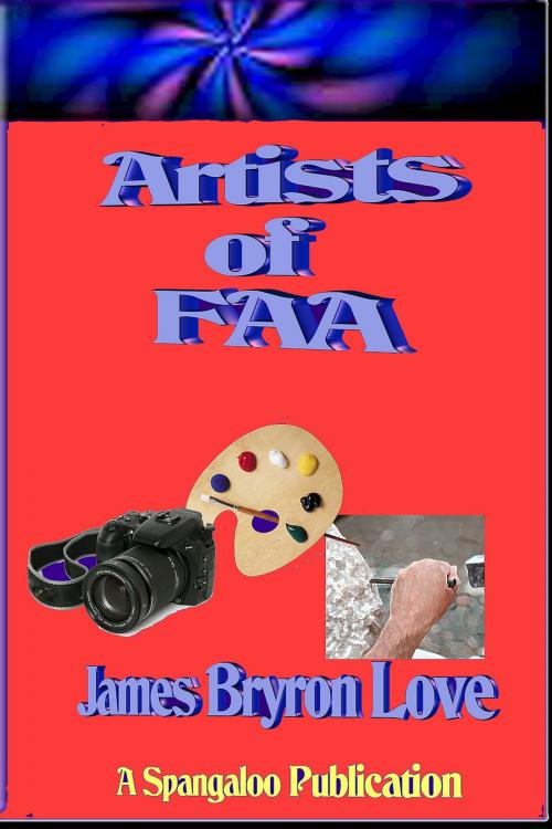 Cover of the book Artists of FAA by James Bryron Love, James Bryron Love