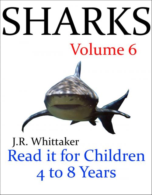 Cover of the book Sharks (Read it book for Children 4 to 8 years) by J. R. Whittaker, J. R. Whittaker
