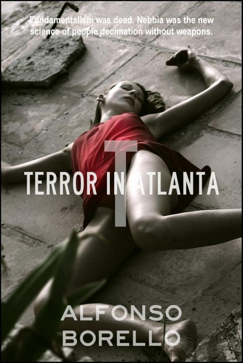 Cover of the book Terror In Atlanta by Alfonso Borello, Alfonso Borello