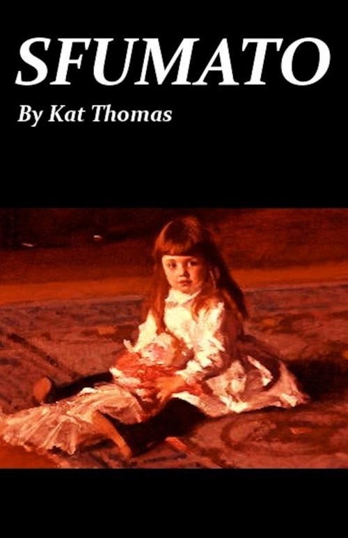 Cover of the book Sfumato by Kat Thomas, Kat Thomas