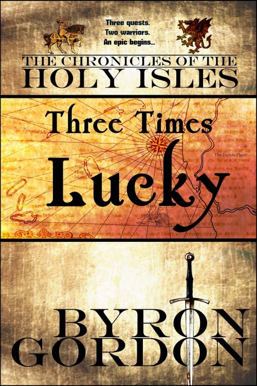 Cover of the book Three Times Lucky by Byron Gordon, Byron Gordon