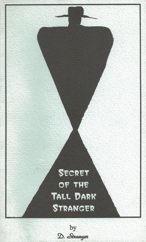 Cover of the book The Secret of the Tall Dark Stranger by D Stranger, D Stranger
