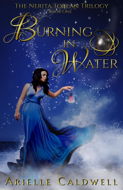Cover of the book Burning in Water by Arielle Caldwell, Arielle Caldwell