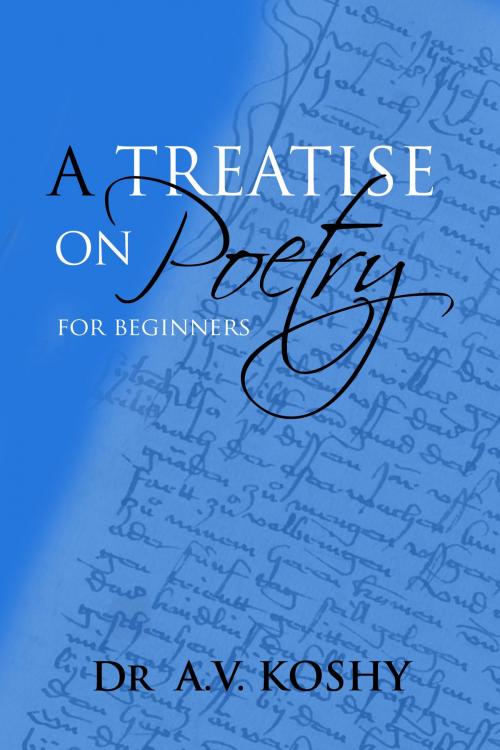 Cover of the book A Treatise on Poetry for Beginners by Dr A.V. Koshy, Speak Up Publishing