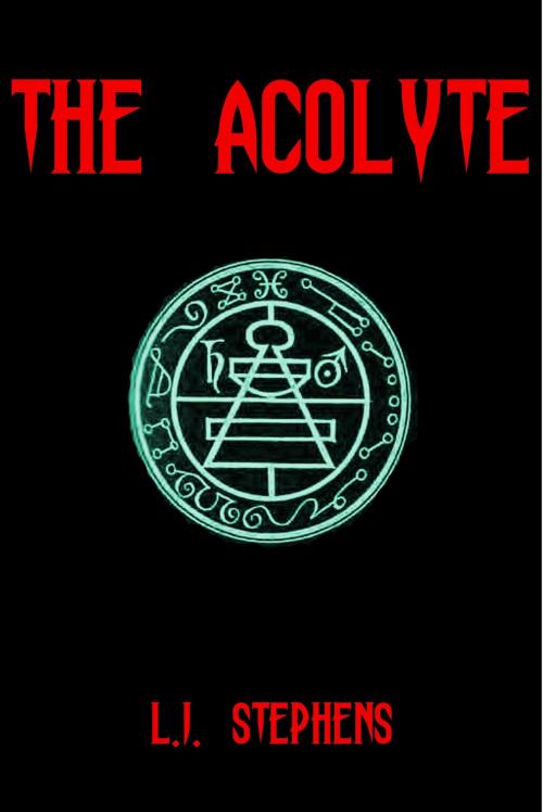 Cover of the book The Acolyte by L.J. Stephens, L.J. Stephens