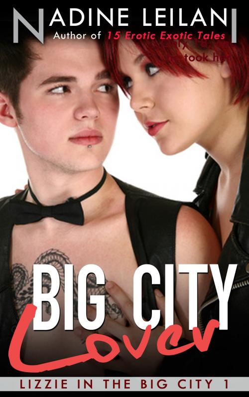 Cover of the book Big City Lover by Nadine Leilani, Wendy