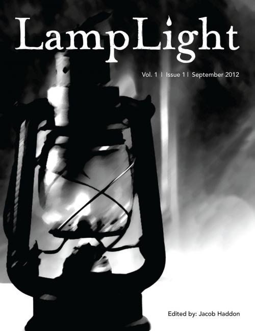 Cover of the book LampLight: Volume I Issue I by Jacob Haddon, Apokrupha LLC