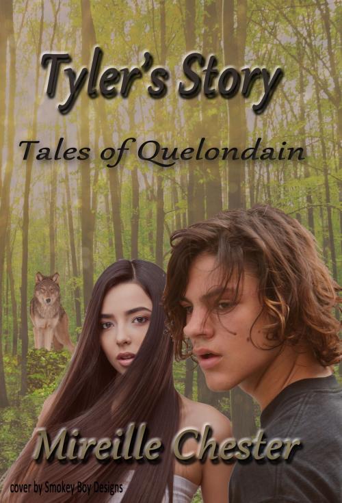 Cover of the book Tyler's Story (Tales of Quelondain) by Mireille Chester, Mireille Chester