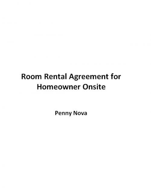 Cover of the book Room Rental Agreement for Homeowner Onsite by Penny Nova, Penny Nova