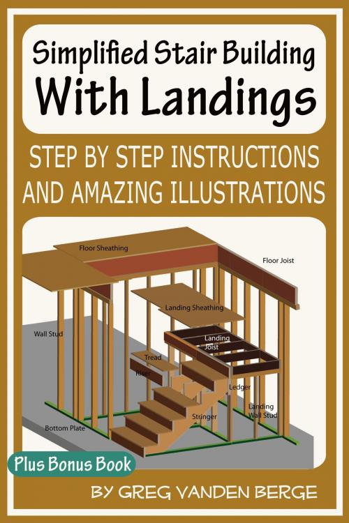 Cover of the book Simplified Stair Building With Landings by Greg Vanden Berge, Greg Vanden Berge