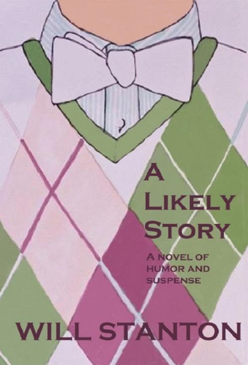 Cover of the book A Likely Story by Will Stanton, Will Stanton
