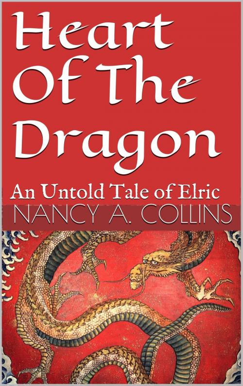 Cover of the book Heart Of The Dragon by Nancy A. Collins, Nancy A. Collins