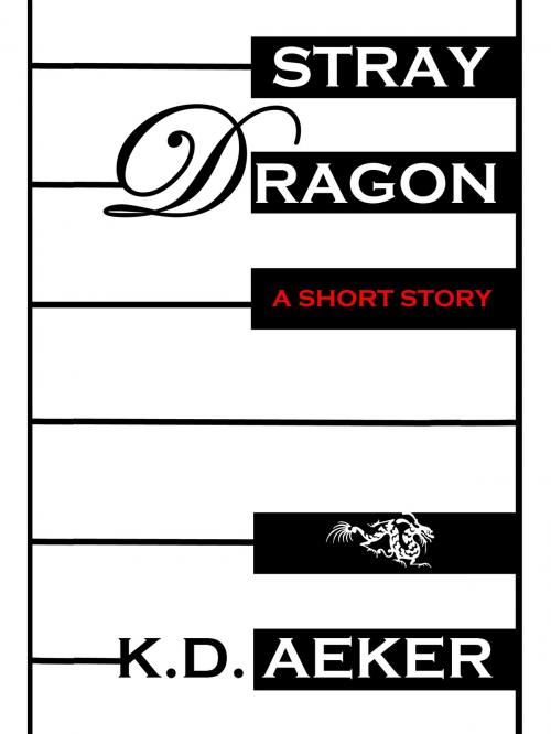 Cover of the book Stray Dragon by K.D. Aeker, K.D. Aeker