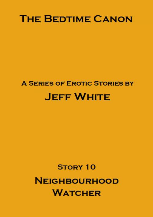 Cover of the book Neighbourhood Watcher by Jeff White, Jeff White