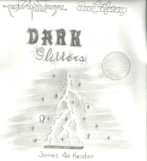 Cover of the book Dark Glitters by James Aa. Keister, James Aa. Keister