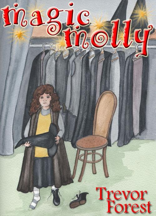 Cover of the book Magic Molly book one The Mirror Maze by Trevor Forest, Trevor Forest