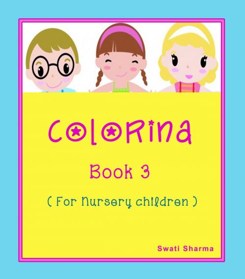 Cover of the book Colorina Book 3 by Swati Sharma, Swati Sharma