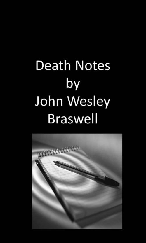 Cover of the book Death Notes by John Wesley Braswell, John Wesley Braswell