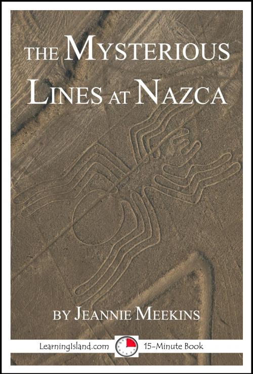 Cover of the book The Mysterious Lines at Nazca by Jeannie Meekins, LearningIsland.com