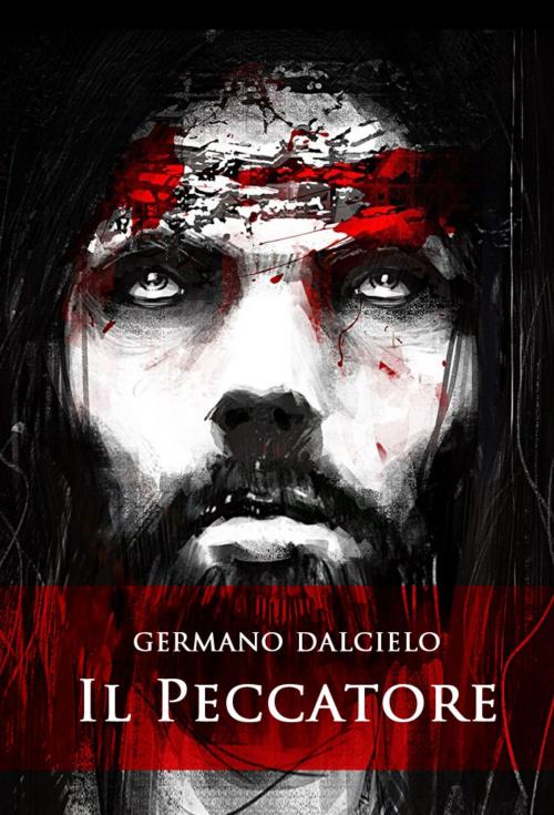 Cover of the book Il Peccatore (Thriller) by Germano Dalcielo, Germano Dalcielo