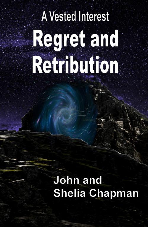 Cover of the book Regret and Retribution by John Chapman, Shelia Chapman, John Chapman