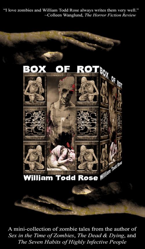 Cover of the book Box of Rot by William Todd Rose, William Todd Rose