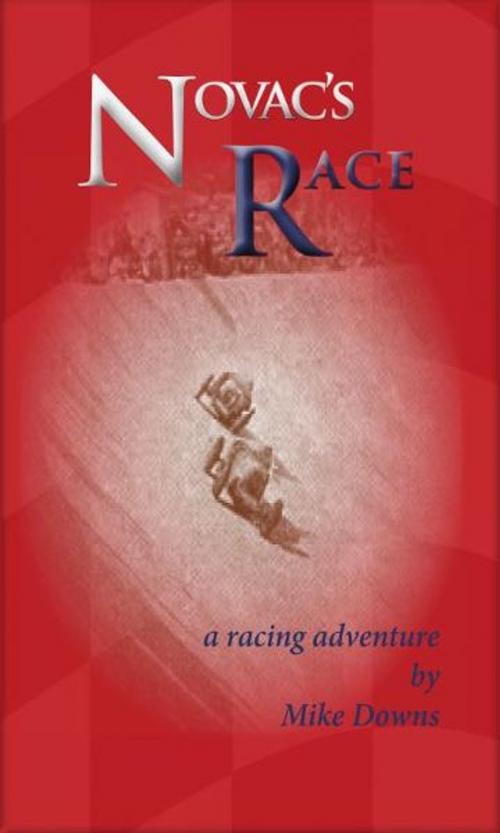 Cover of the book Novac's Race by Mike Downs, Mike Downs