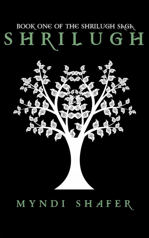 Cover of the book Shrilugh: Book One of the Shrilugh Saga by Myndi Shafer, Myndi Shafer