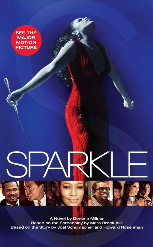 Cover of the book Sparkle by Denene Millner, Howard Rosenman, Joel Schumacher, Mara Brock Akil, Atria Books