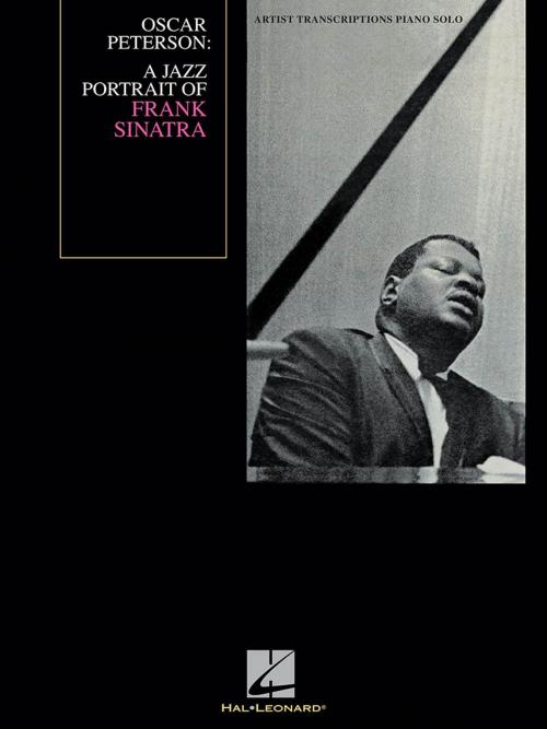 Cover of the book Oscar Peterson - A Jazz Portrait of Frank Sinatra Songbook by Oscar Peterson, Hal Leonard