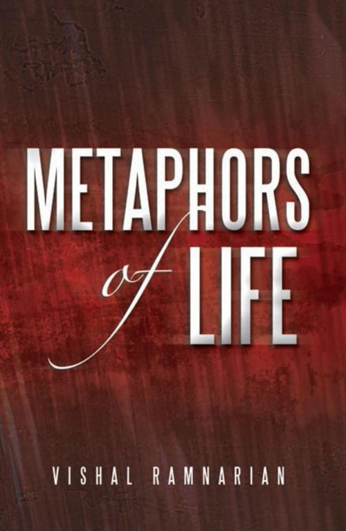 Cover of the book Metaphors of Life by Vishal Ramnarian, Xlibris UK