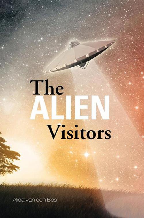 Cover of the book The Alien Visitors by Alida van den Bos, Xlibris US