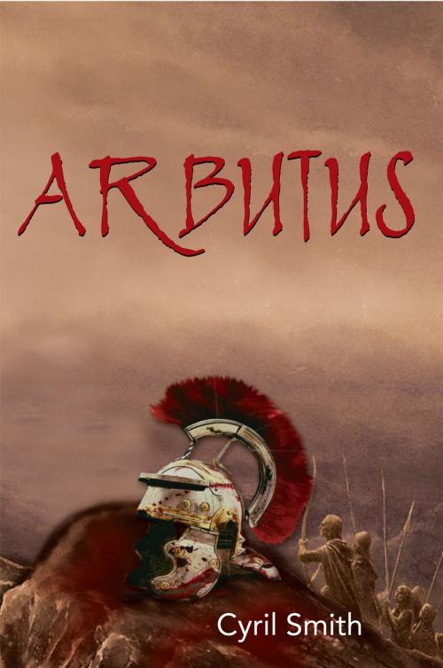 Cover of the book Arbutus by Cyril Smith, Xlibris UK