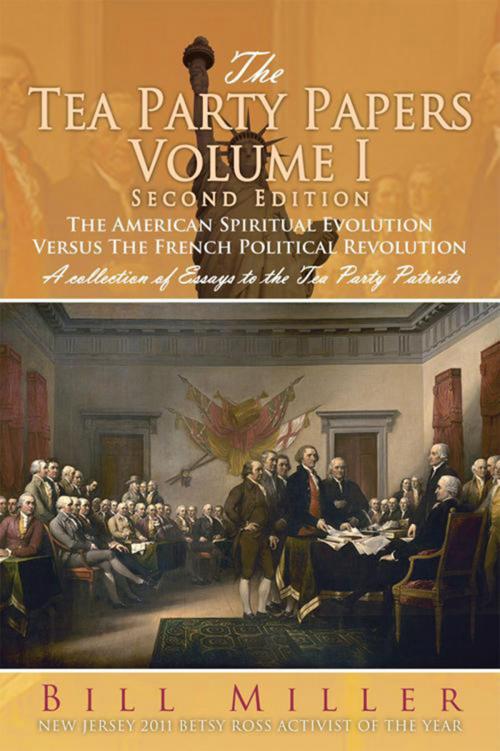 Cover of the book The Tea Party Papers Volume I Second Edition by Bill Miller, Xlibris US