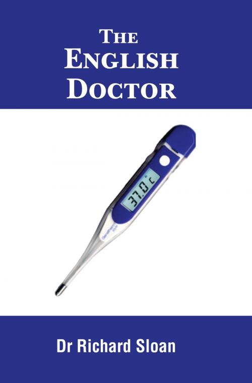 Cover of the book The English Doctor by Dr Richard Sloan, Xlibris UK