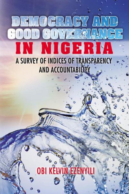 Cover of the book Democracy and Good Governance in Nigeria by OBI KELVIN EZENYILI, AuthorHouse UK
