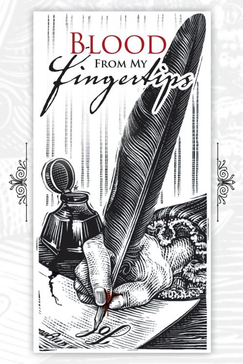 Cover of the book Blood from My Fingertips by Trobel Bloe Jr., AuthorHouse