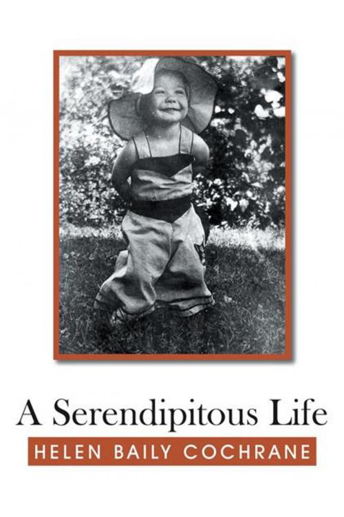 Cover of the book A Serendipitous Life by Helen Baily Cochrane, AuthorHouse