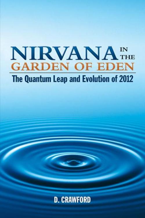 Cover of the book Nirvana in the Garden of Eden by D. Crawford, AuthorHouse