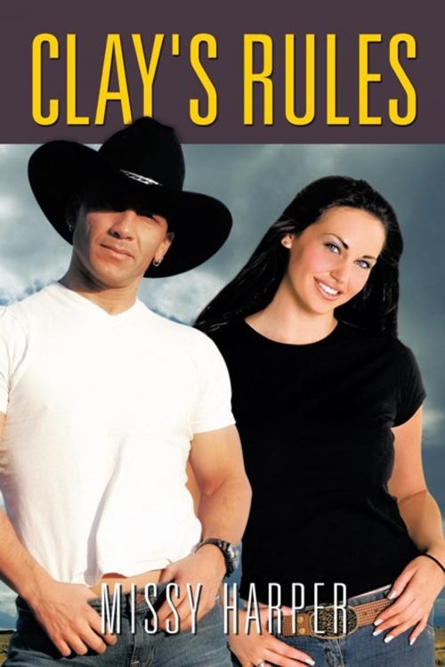 Cover of the book Clay's Rules by Missy Harper, AuthorHouse