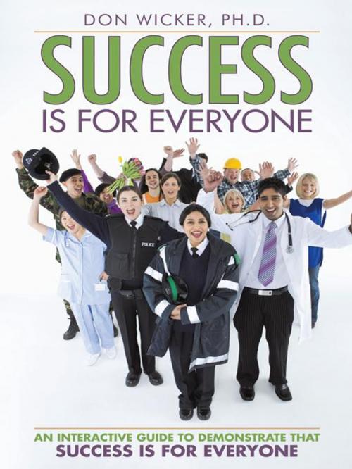 Cover of the book Success Is for Everyone by Don Wicker, AuthorHouse