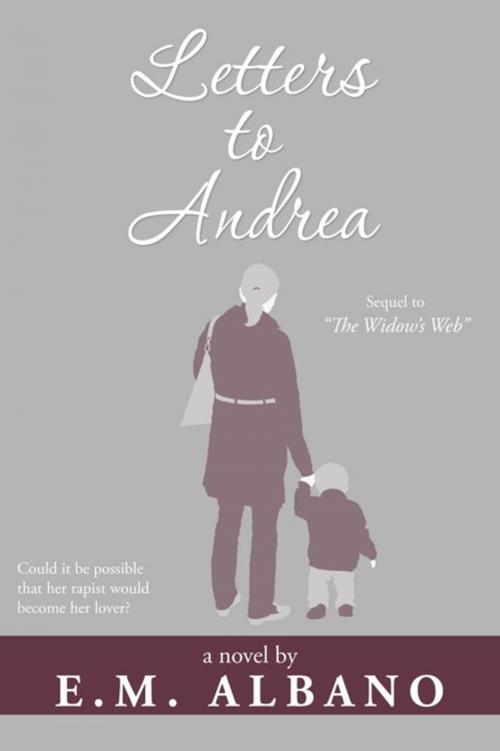 Cover of the book Letters to Andrea by E. M. Albano, AuthorHouse