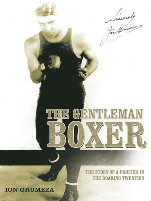 Cover of the book The Gentleman Boxer by Ion Grumeza, AuthorHouse
