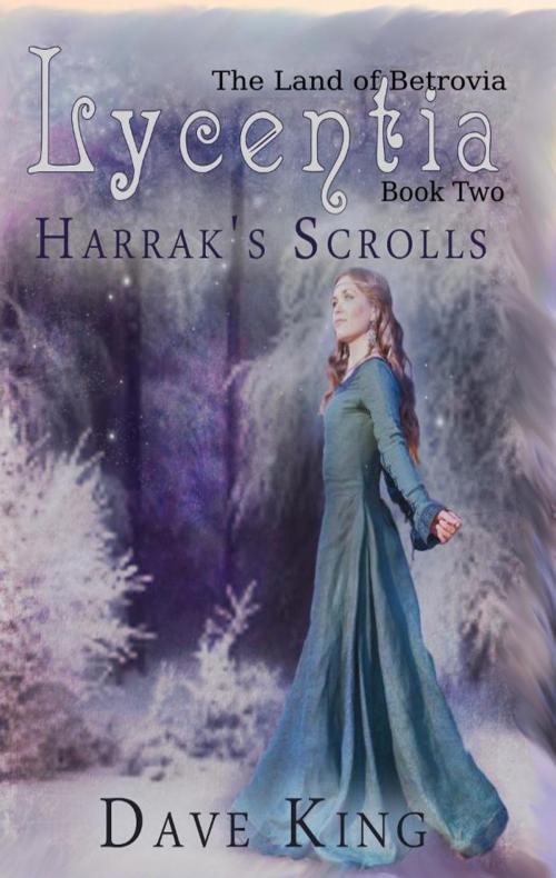 Cover of the book Lycentia: Harrak's Scrolls by Dave King, Dave King