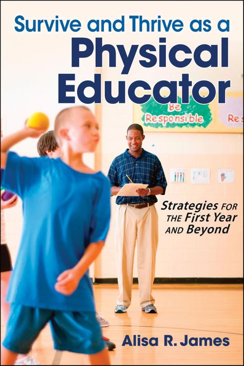 Cover of the book Survive and Thrive as a Physical Educator by Alisa R. James, Human Kinetics, Inc.