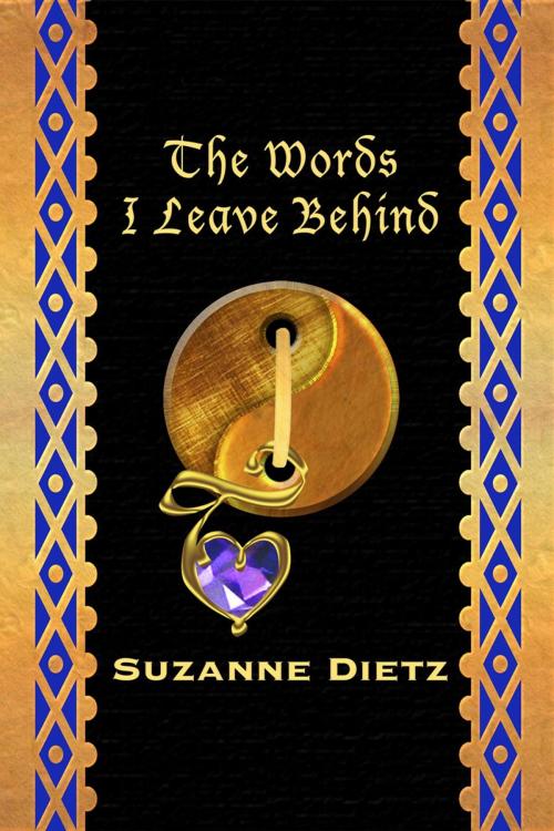 Cover of the book The Words I Leave Behind by Suzanne Dietz, Suzanne Dietz