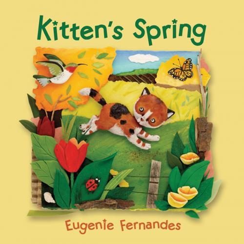 Cover of the book Kitten’s Spring by Eugenie Fernandes, Kids Can Press