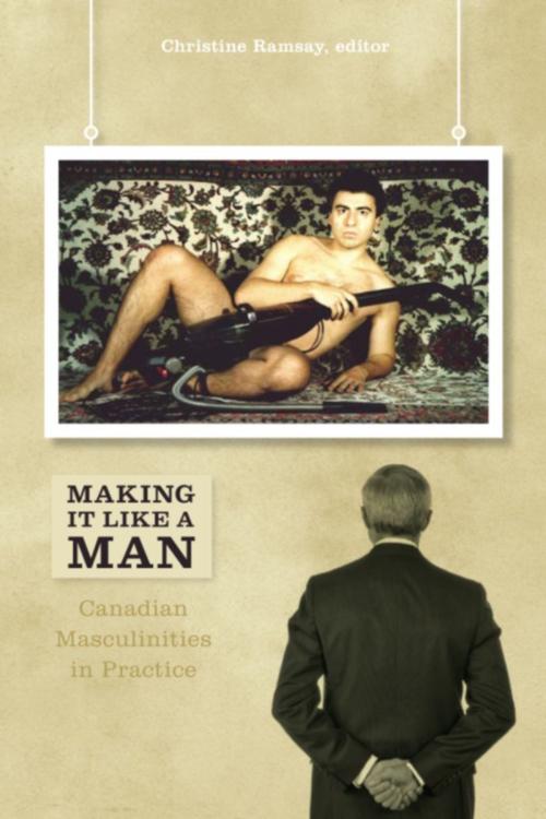 Cover of the book Making It Like a Man by , Wilfrid Laurier University Press