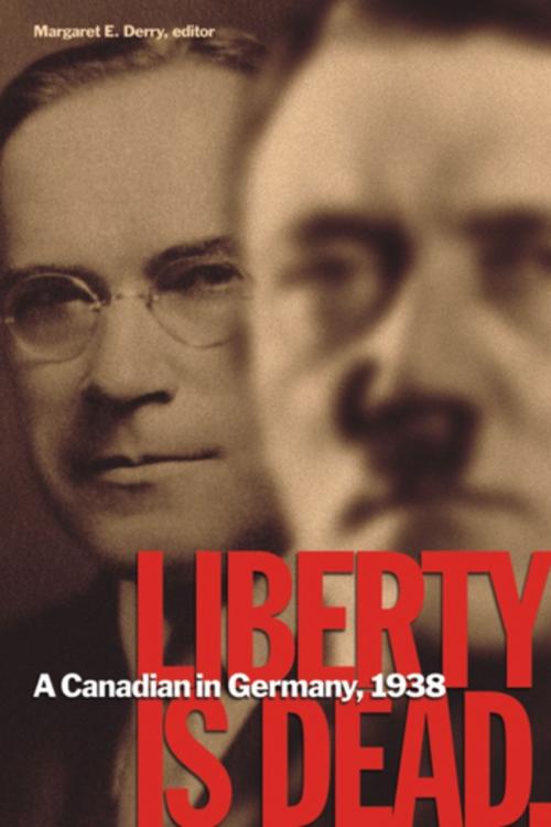Cover of the book Liberty Is Dead by Franklin Wellington Wegenast, Wilfrid Laurier University Press