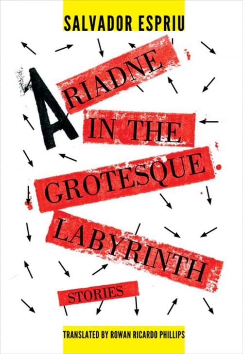 Cover of the book Ariadne in the Grotesque Labyrinth by Salvador Espriu, Dalkey Archive Press
